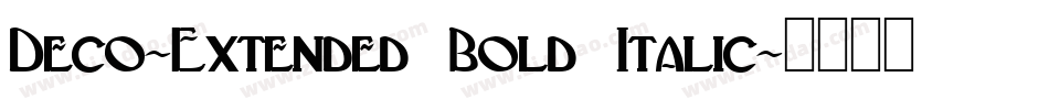 Deco-Extended Bold Italic字体转换